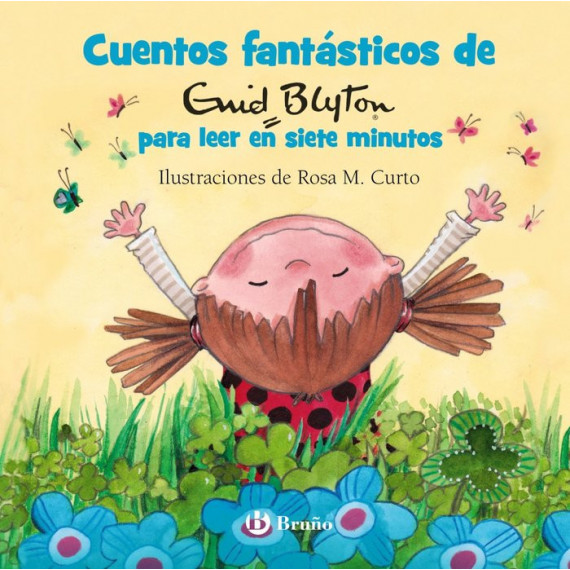 Cuentos Fantasticos de Enid Blyton para Leer en Siete Minuto Cuentos Fantasticos de Enid Blyton para Leer en Siete Minuto