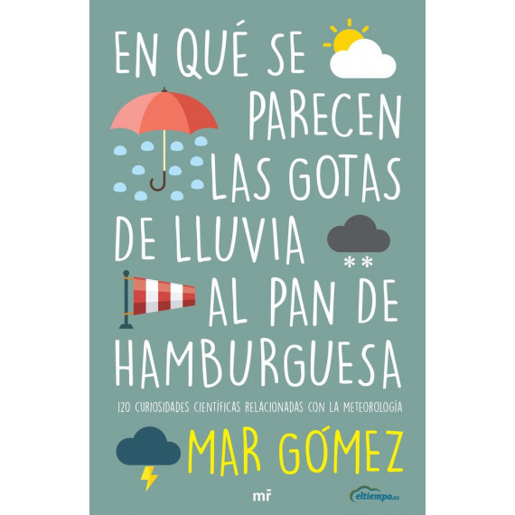 en que Se Parecen las Gotas de Lluvia Al Pan de Hamburguesa en que Se Parecen las Gotas de Lluvia Al Pan de Hamburguesa