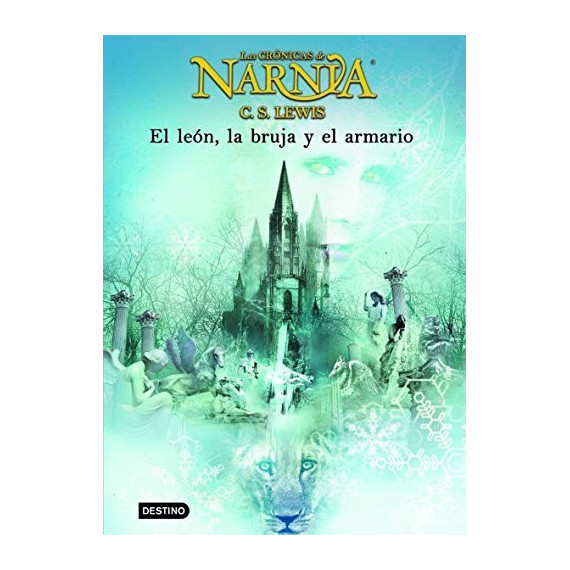 Cronicas de Narnia 2 Leon la Bruja y el Armario Cronicas de Narnia 2 Leon la Bruja y el Armario