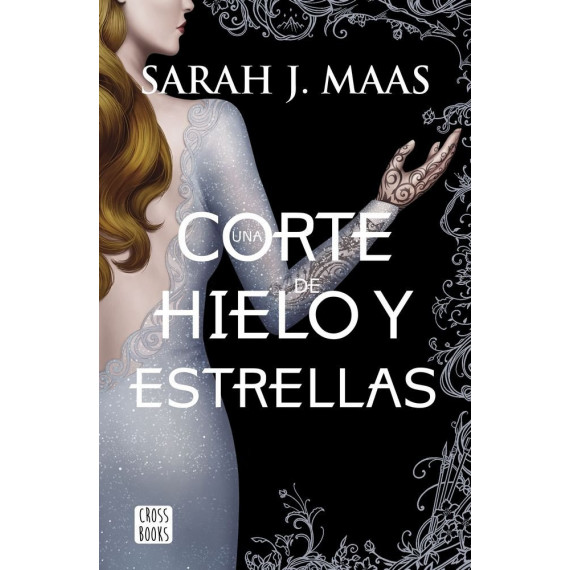 una Corte de Hielo y Estrellas una Corte de Hielo y Estrellas