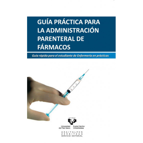 Guia Practica para la Administracion Parenteral de Farmacos Guia Practica para la Administracion Parenteral de Farmacos