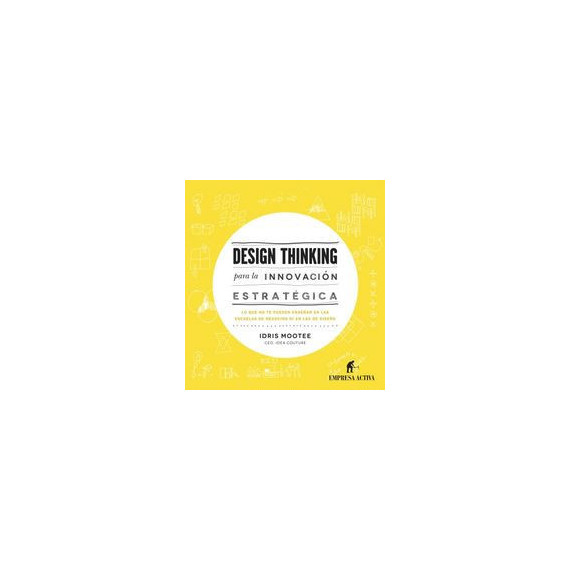 Design Thinking para Innovacion Estrategica Design Thinking para Innovacion Estrategica