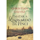 Matar a Leonardo Da Vinci (crãâ³nicas del Renacimiento 1)