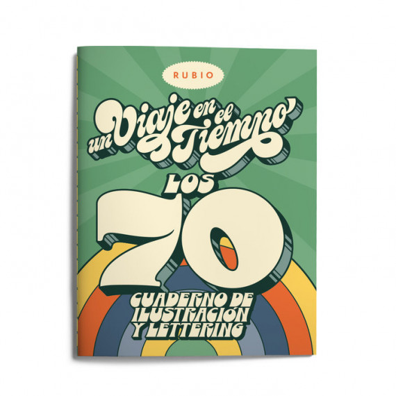 un Viaje en el Tiempo: los 70. Cuaderno de Ilustraciãâ³n y Lettering
