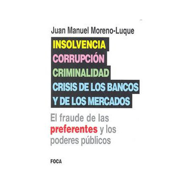 Insolvencia, Corrupciãƒâ³n, Criminalidad y Crisis de los Bancos y de los Mercados