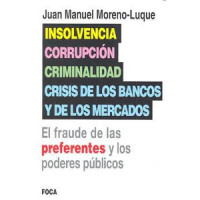 Insolvencia, Corrupciãâ³n, Criminalidad y Crisis de los Bancos y de los Mercados