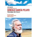 Conversaciones con Gonzalo Garcãâ­a Pelayo. Nostalgia del Futuro