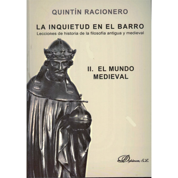 la Inquietud en el Barro. Lecciones de Historia de la Filosofãâ­a Antigua y Medieval Ii