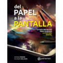 del Papel a la Pantalla la Guia Definitiva para Dominar la