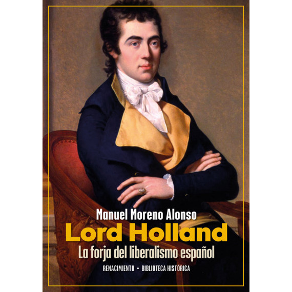 Lord Holland. la Forja del Liberalismo Espaãâol