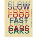 Slow Food, Fast Cars