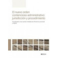 el Nuevo Orden Contencioso-administrativo: Jurisdiccion y Procedimiento