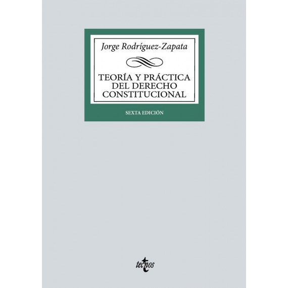 Teoria y Practica del Derecho Constitucional