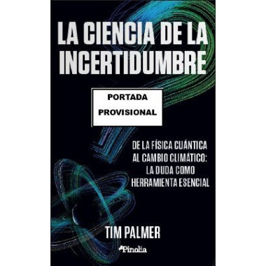 Ciencia de la Incertidumbre, la