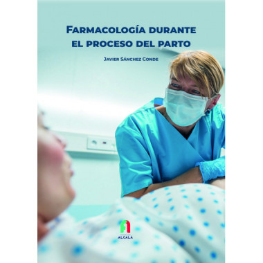 FARMACOLOGIA DURANTE EL PROCESO DEL PARTO