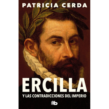 Ercilla y las Contradicciones del Imperio