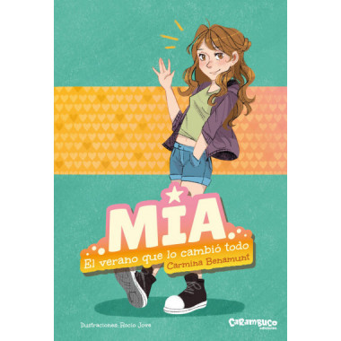 Mia. el Verano que lo Cambio Todo