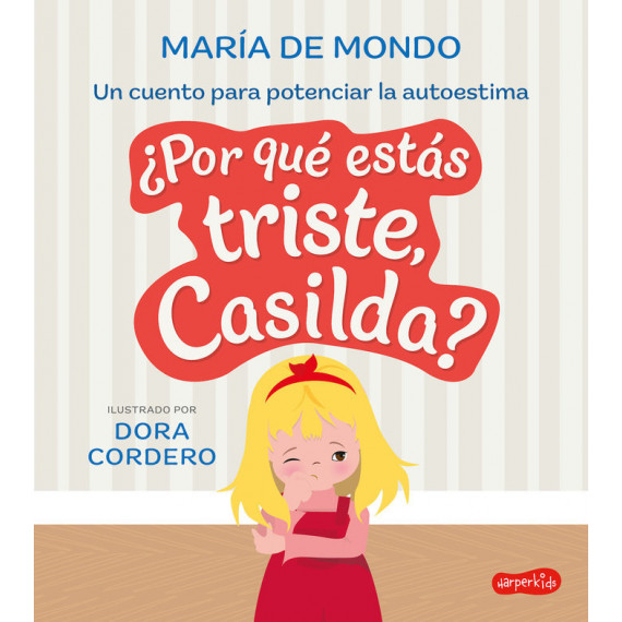 por que Estas Triste, Casilda un Cuento para Potenciar la Au