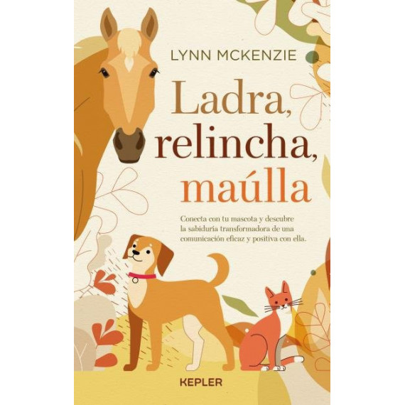 Ladra, Relincha, Maulla