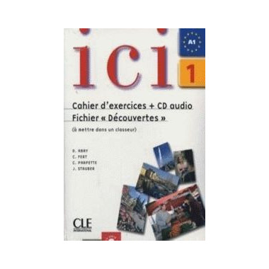 Ici 1 Cahier de Exercises