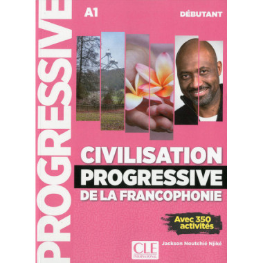 Civilisation Progressive de la Francophonie - Niveau Debutant - Livre - 2Ã‚Âº Editi