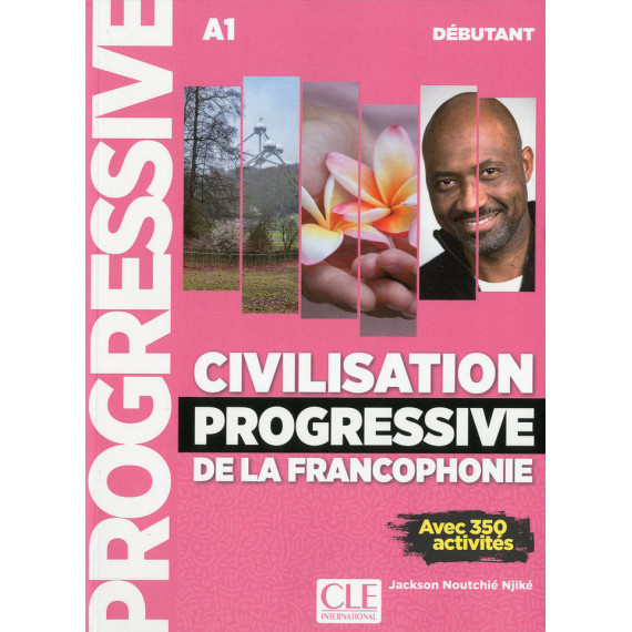 Civilisation Progressive de la Francophonie - Niveau Debutant - Livre - 2ÃÂº Editi