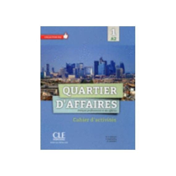 Quartier D'affaires 1-A2 Cahier Dâ´exercices