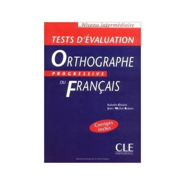 Niveau Intermediaire. Tests Dã‚â´evaluation. Orthographe Progressive Du F