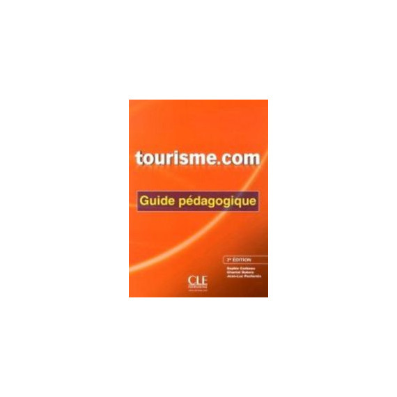 Tourisme.com - 2ÃÂº Edition - Guide Pedagogique