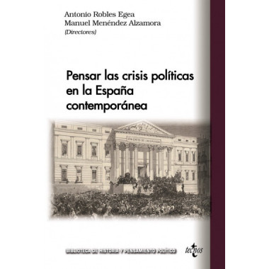 Pensar las Crisis Politicas en la Espaãƒâ‘a Contemporanea