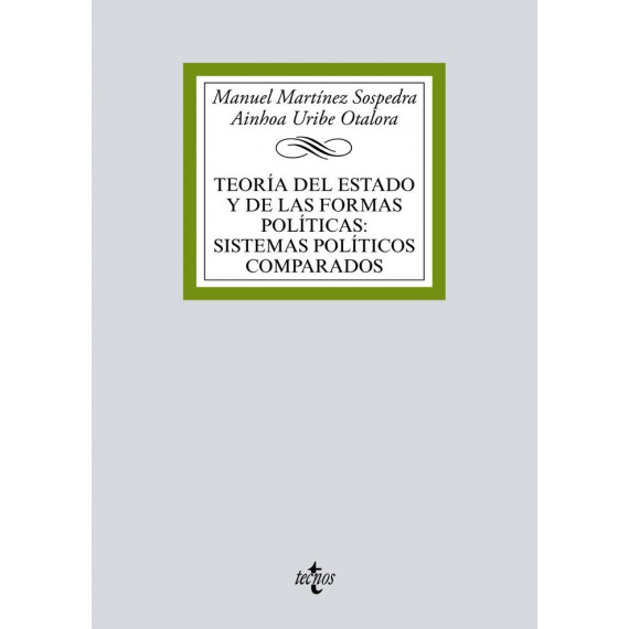 Teorãâ­a del Estado y de las Formas Polãâ­ticas:sistemas Polãâ­ticos Comparados