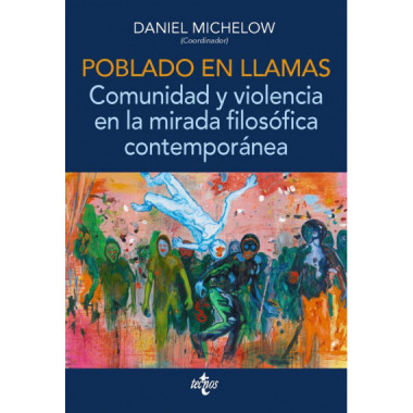 Poblado en Llamas Comunidad y Violencia en la Mirada Filoso