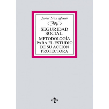 Seguridad Social. Metodologãƒâ­a para el Estudio de su Acciãƒâ³n Protectora