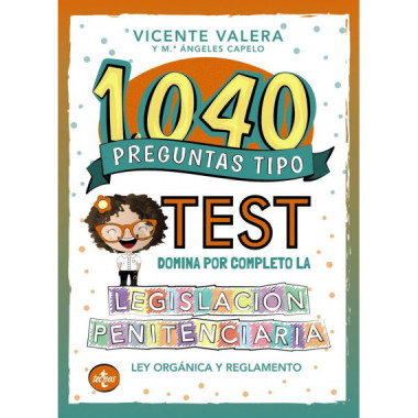 1040 Preguntas Tipo Test. Legislaciãƒâ³n Penitenciaria