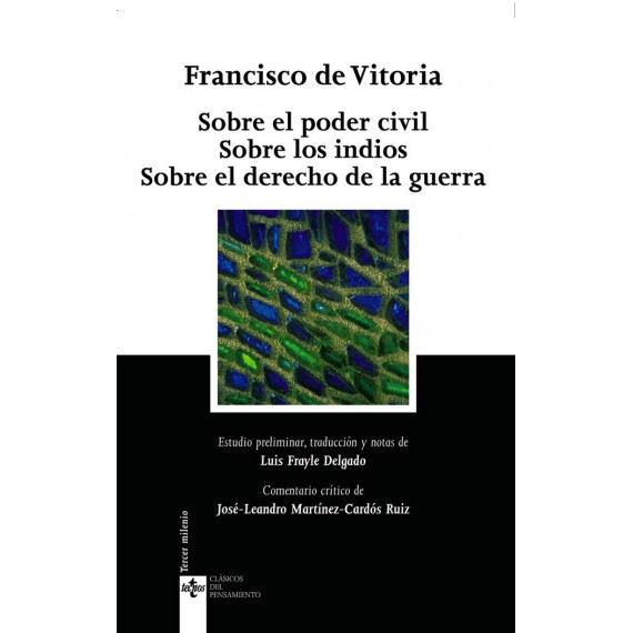 sobre el Poder Civil sobre los Indios sobre el Derecho de la Guerra