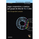 Programa Juego. Juegos Cooperativos y Creativos para Grupos de Niãâ±os de 10 a 12 Aãâ±os