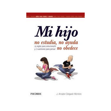 mi Hijo No Estudia, No Ayuda, No Obedece