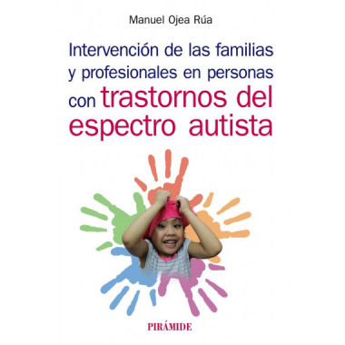 Intervenciãƒâ³n de las Familias y Profesionales en Personas con Trastornos del Espectro Autista