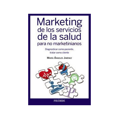 Marketing de los Servicios de la Salud para No Marketinianos