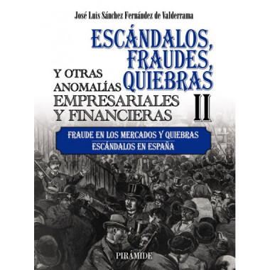 Escandalos Fraudes Quiebras y Otras Anomalias Empresariale