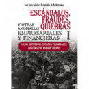 Escandalos Fraudes Quiebras y Otras Anomalias Empresariale