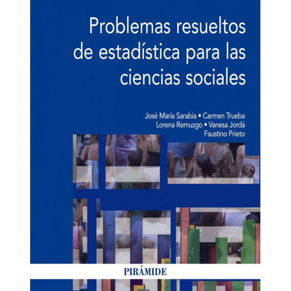 Problemas Resueltos de Estadãâ­stica para las Ciencias Sociales