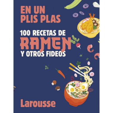 100 Recetas de Ramen y Otros Fideos