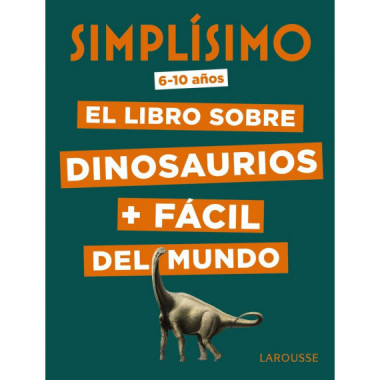 Simplãƒâ­simo. el Libro sobre Dinosaurios + Fãƒâ¡cil del Mundo