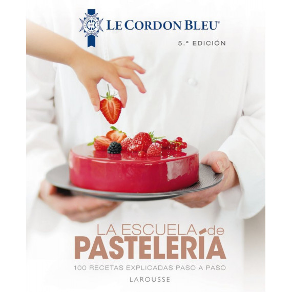 la Escuela de Pastelerãâ­a. Le Cordon Bleuãâ«