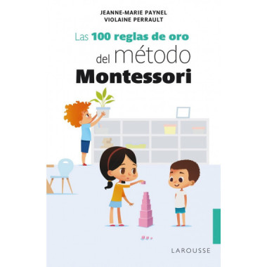 las 100 Reglas de Oro del Mãƒâ©todo Montessori