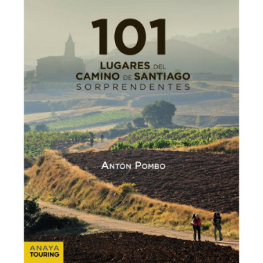 101 Lugares del Camino de Santiago Sorprendentes