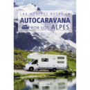 las Mejores Rutas en Autocaravana por los Alpes