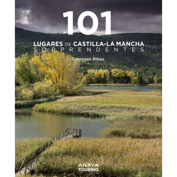 101 Lugares de Castilla-la Mancha Sorprendentes