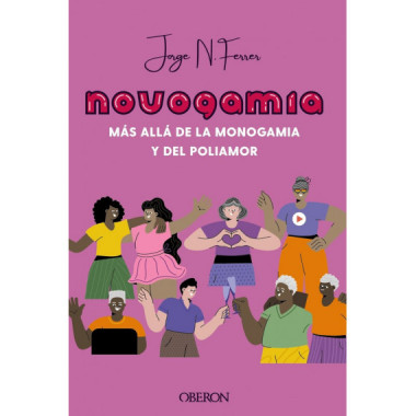 Novogamia Mas Alla de la Monogamia y del Poliamor